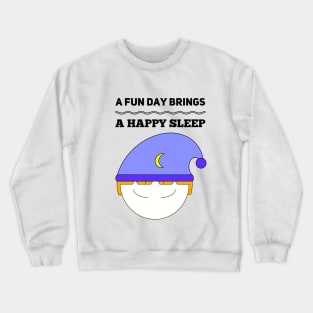 A Fun Day Brings A Happy Sleep Boy Crewneck Sweatshirt